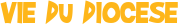 VIE DU DIOCESE